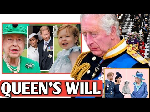 QUEEN'S WILL OUT! Excludes Only Meghan & Lilibet From £500 Million Inheritance: THEY'RE NOT ROYALS!