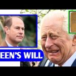 QUEEN'S WILL IS UNVEILED! Charles Heartbroken As LateQueen Gives Extra-special Inheritance To Edward