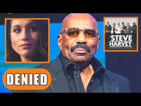 Steve Harvey REJECT Meghan's Request To Be A Guest In His Show: YOU MUST BE KIDDING