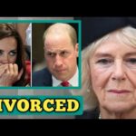 DIVORCED!🛑Camilla urges William to divorce Kate as cancer diagnosis make her unfit to be Queen