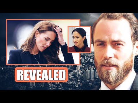 SHOCKING!⛔ DARK SECRET EXPOSED As James Middleton REVEALS Meghan Is The CAUSE Of Kate's Illness