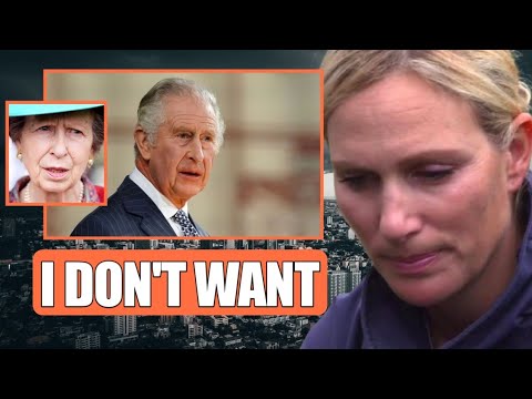 I DON'T WANT!⛔ Zara Tindall REJECTS NEW TITLE From King Charles! Princess Anne In SHOCK