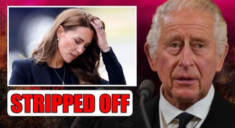 STRIPPED OFF! Shocking News As King Charles III Removes Catherine's Royal Titles! William Furious