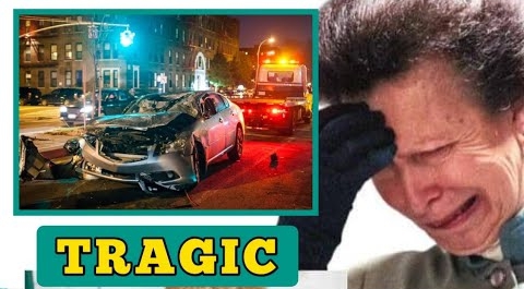 TRAGIC! Princess Anne in Tears: Battling for Her Life After Drastic Car Accident