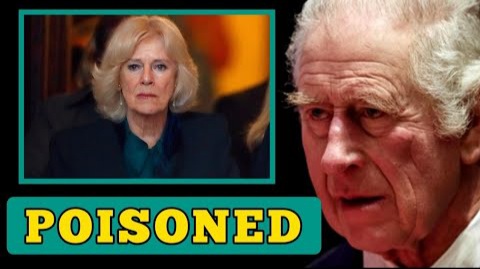 POISONED! King Charles REVEALS He's Upset With Everyone, Even Queen Camilla She Tried POISONING Him