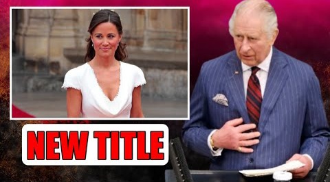 NEW TITLE! King Charles Gives Pippa Middleton A NEW Royal TITLE To Celebrate Her Birthday