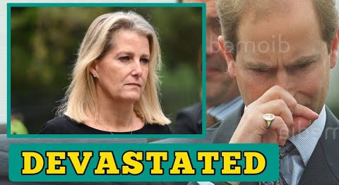 SAD NEWS! Prince Edward DEVASTATED As Duchess Sophie SADLY Announce Her Retirement From Royal Duties