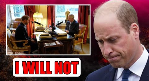 I WILL NOT! Prince William Rejects King  Charles' RECONCILIATION Offer With Prince Harry As King's LAST WISH On Earth