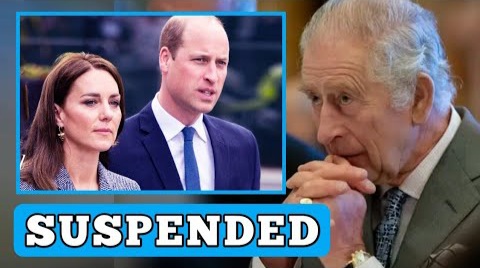 SUSPENDED! King Charles SUSPENDS Prince William And Kate Middleton After BREAKING This Royal Protocol