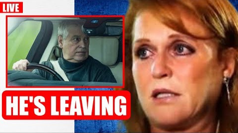 BREAKING NEWS! Prince Andrew RELOCATES From Royal Lodge And Bids Farewell To Wife And Daughters