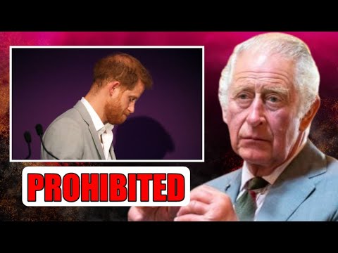 YOU ARE PROHIBITED! King Charles Issues STRONG MESSAGE To Prince Harry Regarding Return To Royal Family