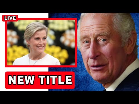 2 MINS AGO🔴 King Charles HONOUR Duchess Sophie with a new title that was formerly held by late Queen